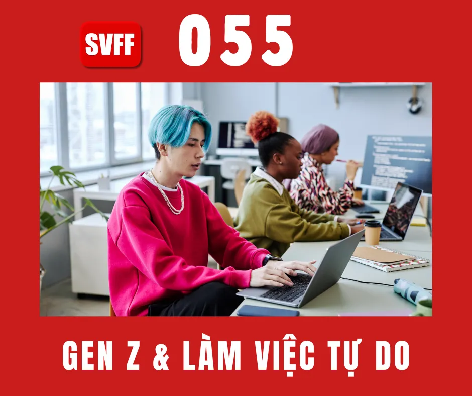 Gen Z toàn thế giới giờ chỉ thích làm việc tự do